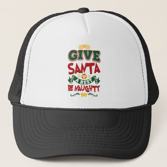 Gib dem Weihnachtsmann eine Erholung... Sei unvors Truckerkappe (Vorderseite)