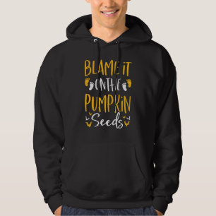 Gib den Kürbiskernen die Schuld Halloween Schwange Hoodie