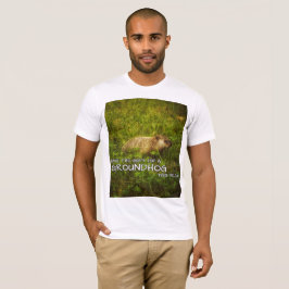 Gib die Gabe eines Groundhog in diesem Jahr T - Sh T-Shirt