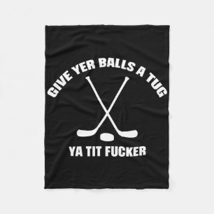 Gib dir einen Ruck Ya Tit Er Hockey Lustig Fleecedecke
