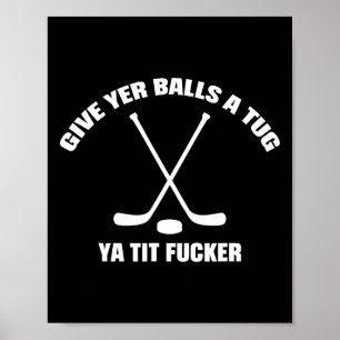 Gib dir einen Ruck Ya Tit Er Hockey Lustig Poster
