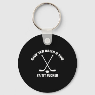 Gib dir einen Ruck Ya Tit Er Hockey Lustig  Schlüsselanhänger