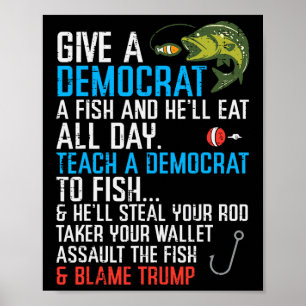 Gib einem Demokraten einen Fisch Lustiger Angel-Re Poster