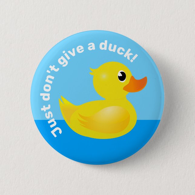 "Gib einfach keinen Duck" Kawaii Rubber Duck Fun Button (Vorderseite)