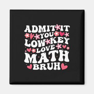 Gib es zu, du liebst Mathe heimlich, Alter, Mathe- Magnet