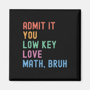 Gib es zu, du liebst Mathe heimlich, Mann. Lehrer Magnet