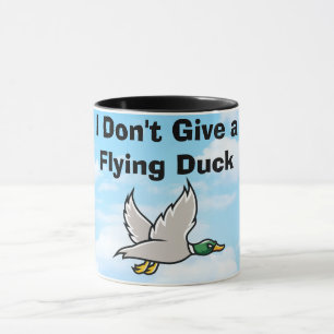 Gib keinen fliegenden Duck Funny Tasse