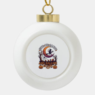 Gib mir Bonbons, rufe den gruseligen Hexenmond-Kür Keramik Kugel-Ornament