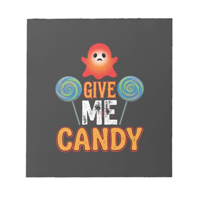 Gib mir Candy Halloween Geist_1 Notizblock (Vorderseite)