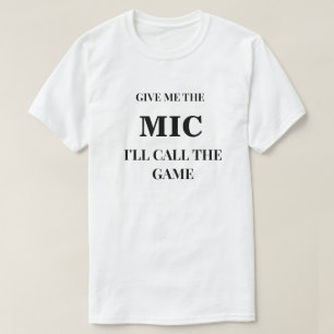 Gib mir das Mikrofon Football T-Shirt