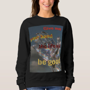 gib mir deine Hand Sweatshirt