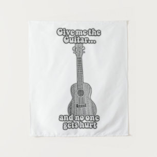 Gib mir die Gitarre, und niemand wird verletzt. B  Wandteppich