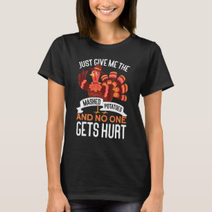 Gib mir die Kartoffelbrei Danke Giving Erntedankfe T-Shirt