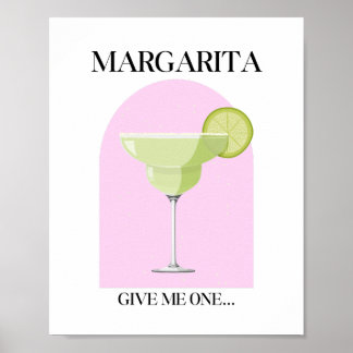 Gib mir ein Margarita stilvolles Rosa Poster