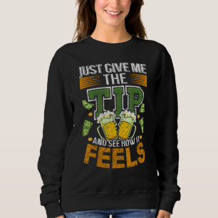 Gib mir einfach den Tipp - Barkeeper Tipping Joke Sweatshirt