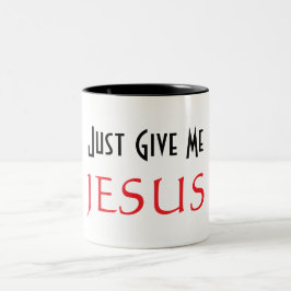 Gib mir einfach JESUS Zweifarbige Tasse