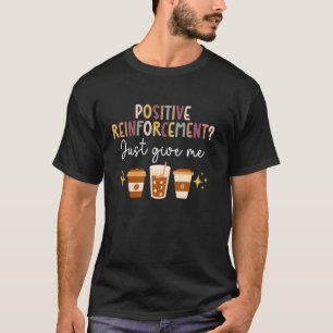 Gib mir einfach Kaffee ABA Therapeut angewandtes V T-Shirt