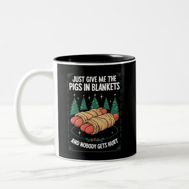 Gib mir einfach Schweine in den Decken Unglaublich Zweifarbige Tasse (Links)