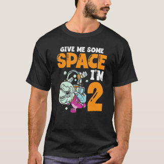 Gib mir etwas Platz, ich bin 2 Astronaut Raumschif T-Shirt
