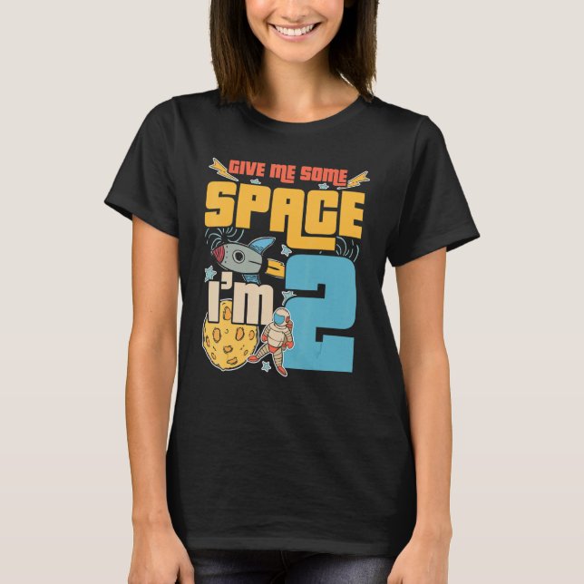 Gib mir etwas Platz, ich bin 2 glückliche Geburtst T-Shirt (Vorderseite)