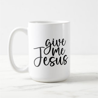Gib mir Jesus Kaffee Tasse