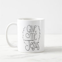 Gib mir Jesus Kaffee Tasse