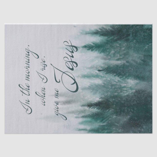 Gib mir Jesus Pine Tree Seidenpapier (Vorderseite)