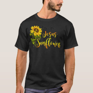 Gib mir Jesus und Sonnenblumen  T-Shirt