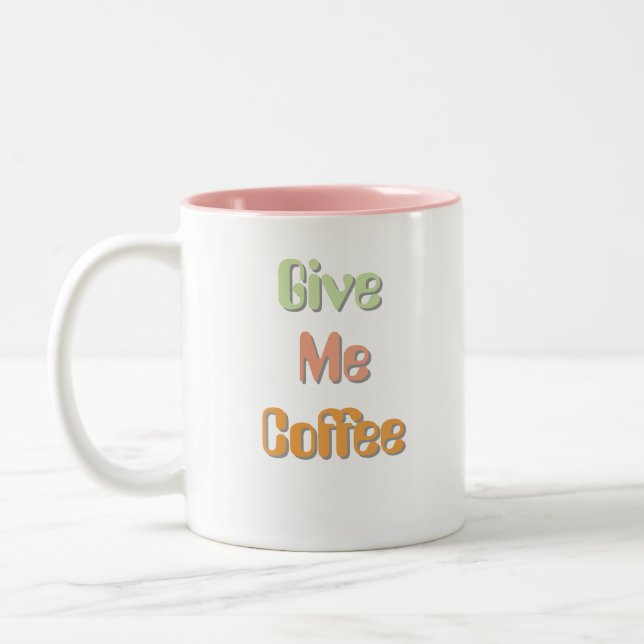 Gib mir Kaffee Lustiger Spruch Kaffeetasse (Links)