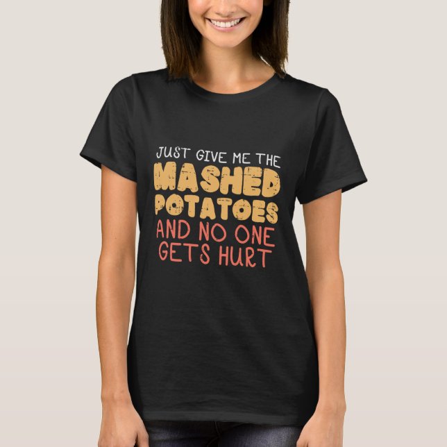 Gib mir Kartoffelpüree Witziger Erntedank Männer K T-Shirt (Vorderseite)