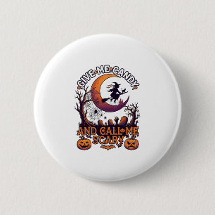 Gib mir Kaugummi, rufe gruselige Hexe Mond Kürbiss Button