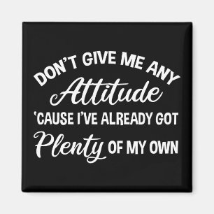 Gib mir keine leichtgläubige Sarkastik Magnet