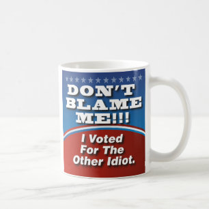 Gib mir nicht die Schuld, dass ich für andere Idio Kaffeetasse