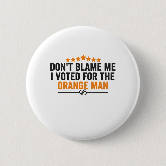 Gib mir nicht die Schuld, dass ich für den Orange  Button (Vorderseite)