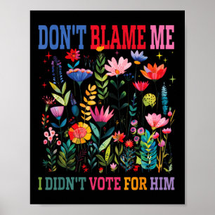 Gib mir nicht die Schuld, dass ich für ihn subtile Poster