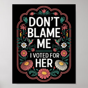 Gib mir nicht die Schuld, dass ich für ihr Anti Tr Poster