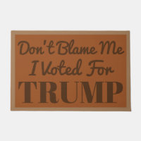 Gib mir nicht die Schuld, dass ich für Trump Doorm
