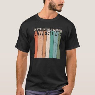 Gib mir nicht die Schuld, dass ich Geborenen Phant T-Shirt