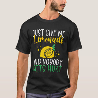 Gib mir nur Lemonade und niemand bekommt Hurt Lemo T-Shirt