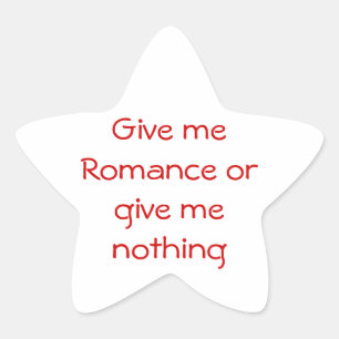 Gib mir Romance oder gib mir einen Nichts-Sterne-A Stern-Aufkleber