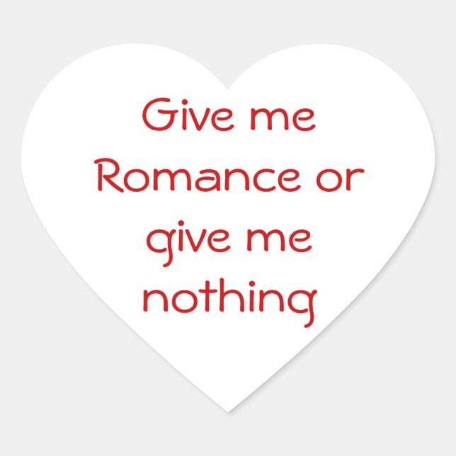 Gib mir Romance oder gib mir einen Sticker ohne He (Vorderseite)