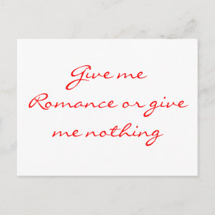 Gib mir Romance oder gib mir nichts Postkarte