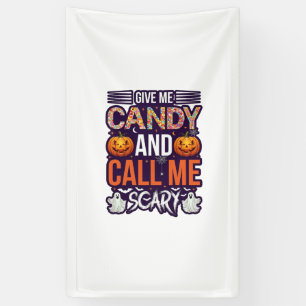 Gib mir Süßigkeiten Anruf Gruseliger Halloween-Gei Banner