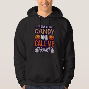 Gib mir Süßigkeiten Anruf Gruseliger Halloween-Gei Hoodie