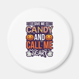 Gib mir Süßigkeiten Anruf Gruseliger Halloween-Gei Magnet