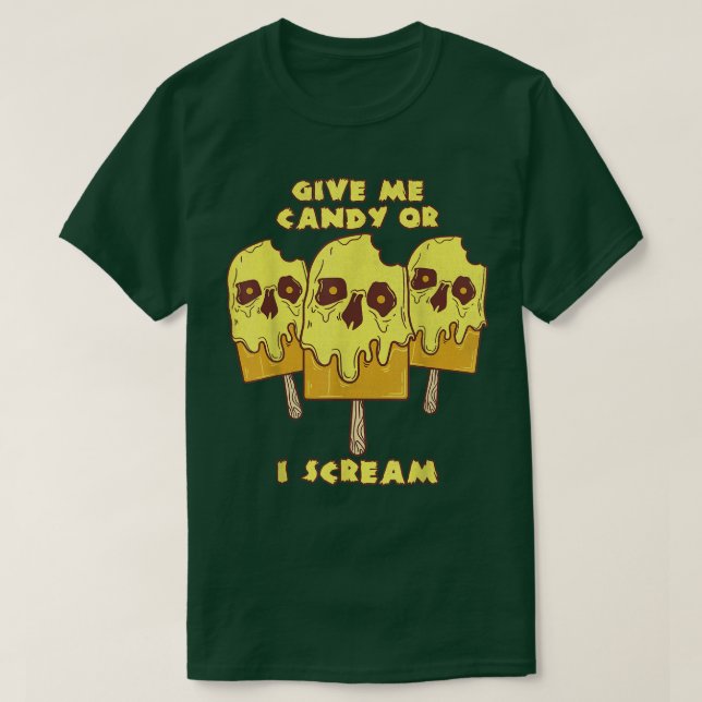 Gib mir Süßigkeiten oder ich schreie Funny Hallowe T-Shirt (Design vorne)