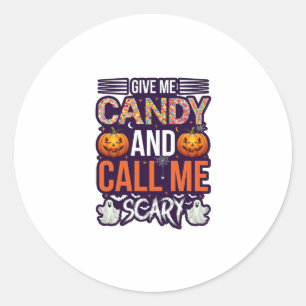 Gib mir Süßigkeiten, rufe gruseligen Halloween-Gei Runder Aufkleber