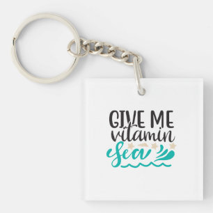 Gib mir Vitamin Meer Schlüsselanhänger