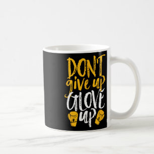 Gib nicht auf, Handschuh hoch Lustige Frauen Kickb Kaffeetasse