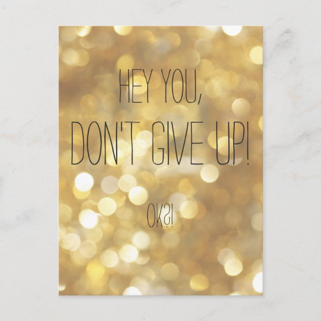Gib nicht auf! Motivierend Zitat aus Gold-Glitzern Postkarte (Vorderseite)